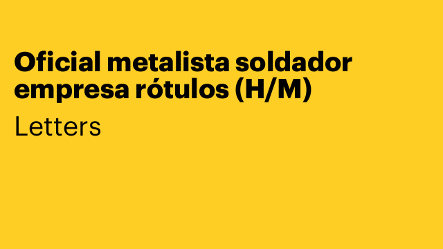 Oficial metalista soldador empresa rótulos (H/M)