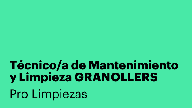 Técnico/a de Mantenimiento y Limpieza GRANOLLERS
