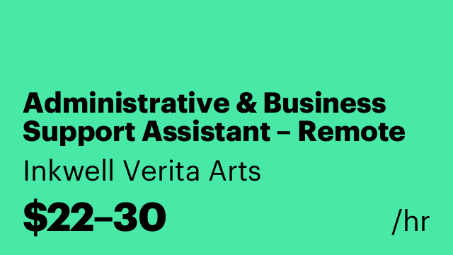 Administrative & Business Support Assistant – Remote