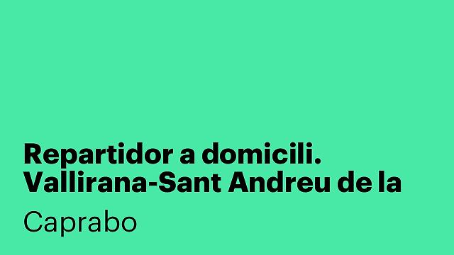 Repartidor a domicili. Vallirana-Sant Andreu de la Barca.