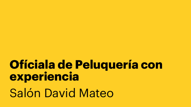 Ofíciala de Peluquería con experiencia