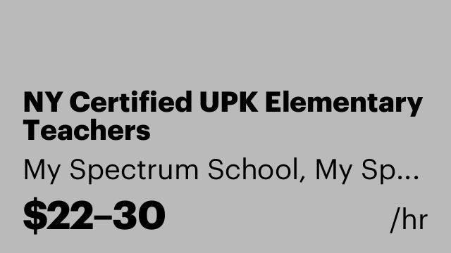 NY Certified UPK Elementary Teachers