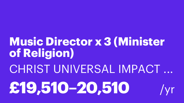 Music Director x 3 (Minister of Religion)