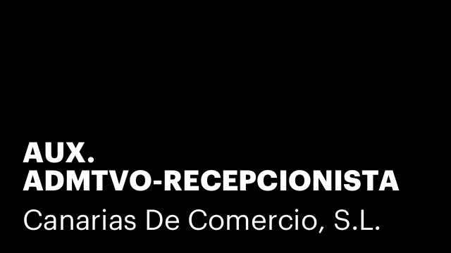 AUX. ADMTVO-RECEPCIONISTA