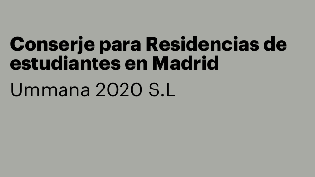 Conserje para Residencias de estudiantes en Madrid