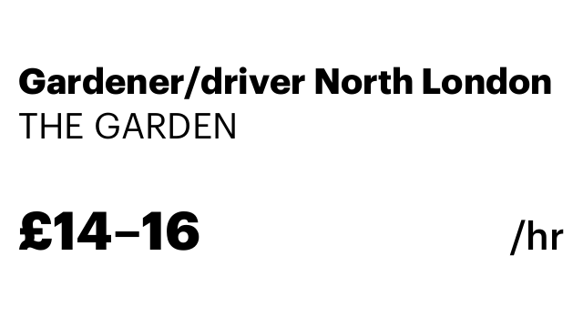 Gardener/driver North London