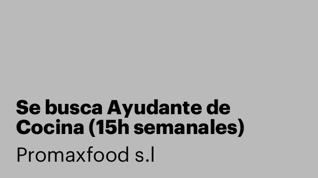 Se busca Ayudante de Cocina (15h semanales)