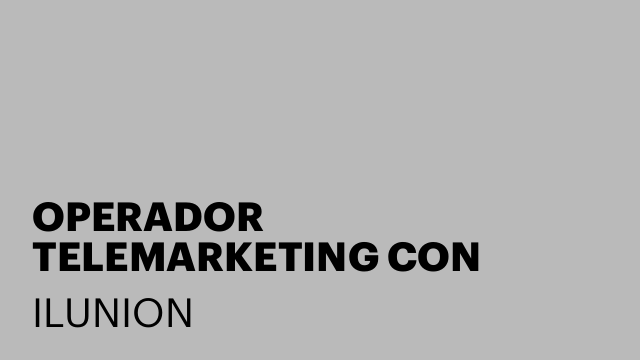 OPERADOR TELEMARKETING CON DISCAPACIDAD (H/M/D) - ALCOBENDAS