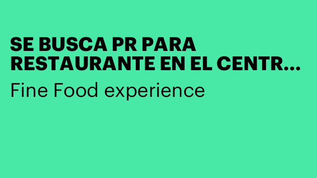 SE BUSCA PR PARA RESTAURANTE EN EL CENTRO HISTÓRICO