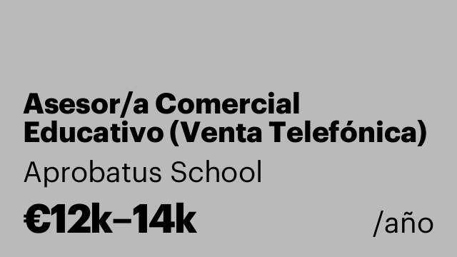 Asesor/a Comercial Educativo (Venta Telefónica) – Contrato Indefinido