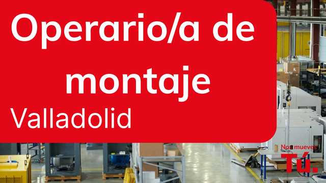 Operario u operaria de montaje – Sector Plástico (Días Sueltos)