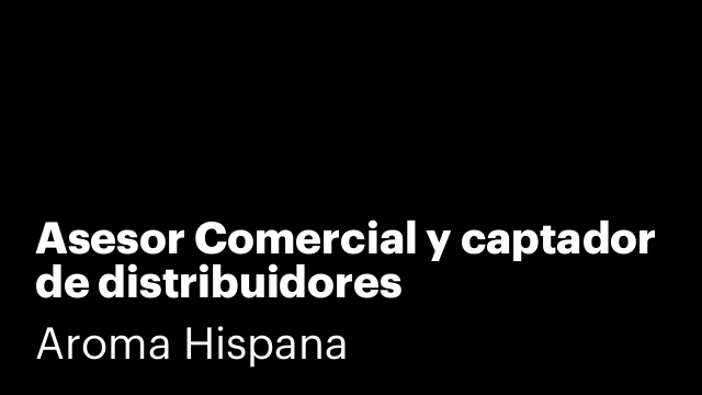 Asesor Comercial y captador de distribuidores