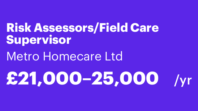 Risk Assessors/Field Care Supervisor