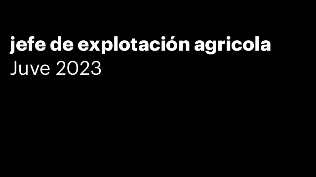 jefe de explotación agricola