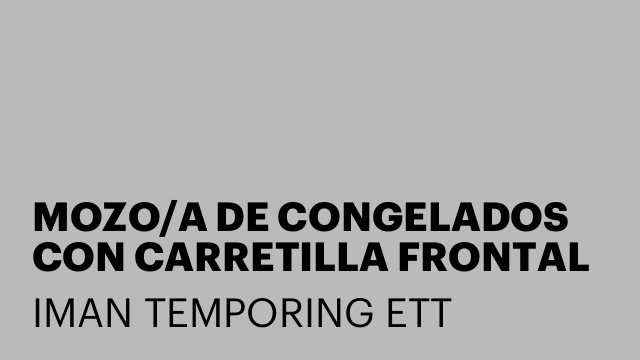 MOZO/A DE CONGELADOS CON CARRETILLA FRONTAL