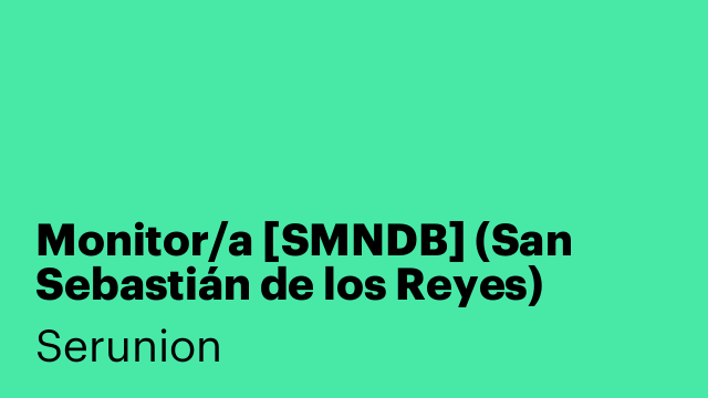Monitor/a [SMNDB] (San Sebastián de los Reyes)