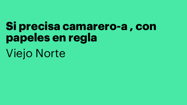 Si precisa camarero-a , con papeles en regla