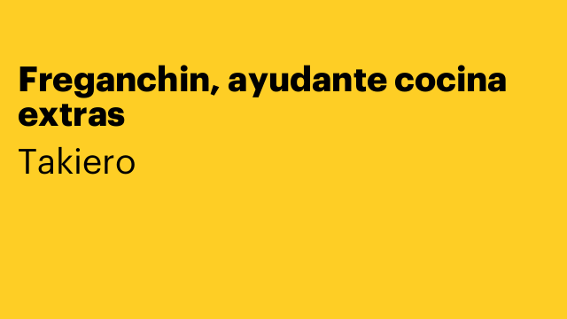 Freganchin, ayudante cocina extras