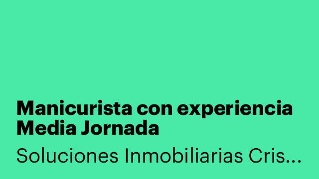 Manicurista con experiencia Media Jornada