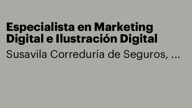 Especialista en Marketing Digital e Ilustración Digital