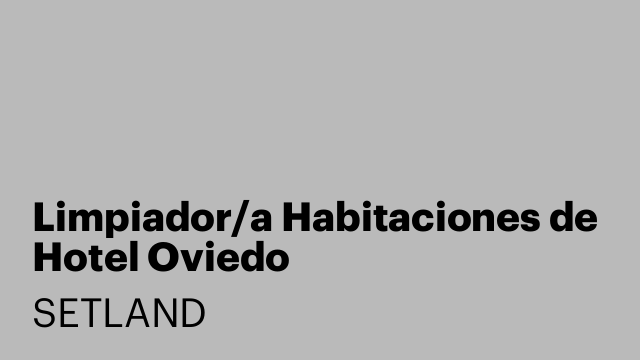Limpiador/a Habitaciones de Hotel Oviedo