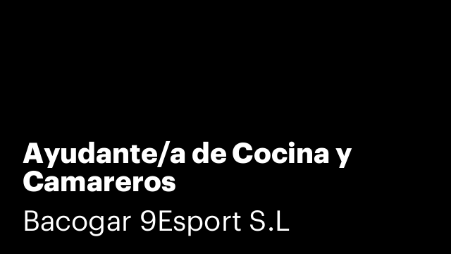 Ayudante/a de Cocina y Camareros