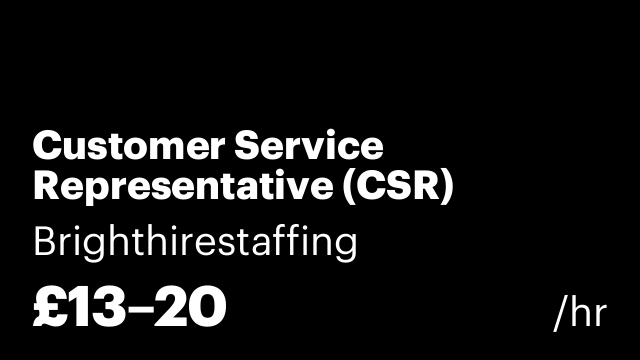 Customer Service Representative (CSR)