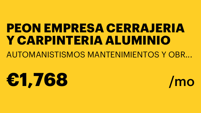 PEON EMPRESA CERRAJERIA Y CARPINTERIA ALUMINIO