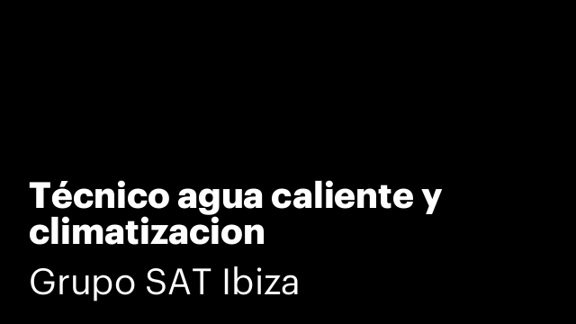 Técnico agua caliente y climatizacion