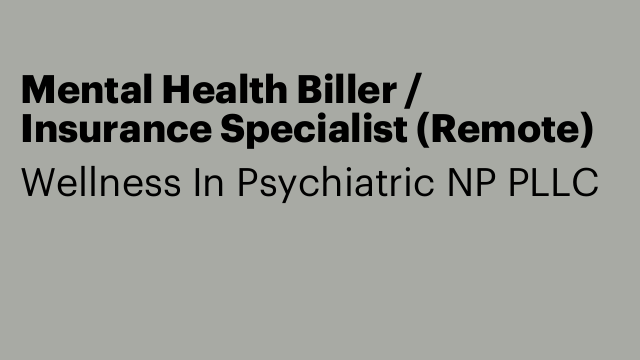 Mental Health Biller / Insurance Specialist (Remote)