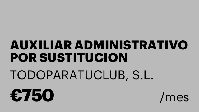 AUXILIAR ADMINISTRATIVO POR SUSTITUCION