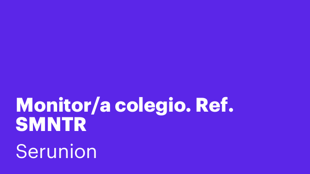 Monitor/a colegio. Ref. SMNTR