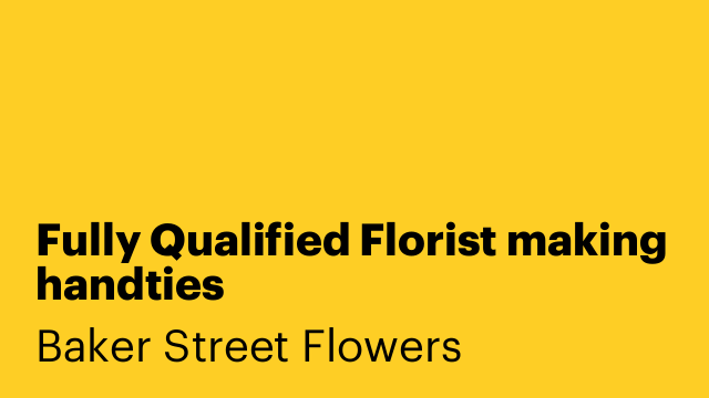 Fully Qualified Florist making handties
