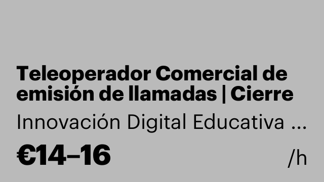 Teleoperador Comercial de emisión de llamadas | Cierre de citas