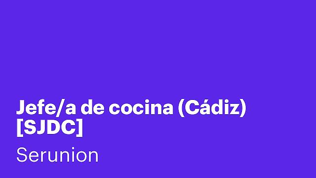 Jefe/a de cocina (Cádiz) [SJDC]