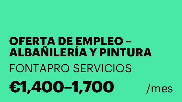 OFERTA DE EMPLEO – ALBAÑILERÍA Y PINTURA