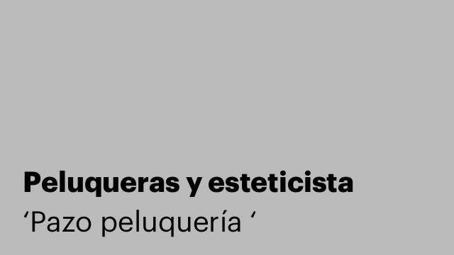 Peluqueras y esteticista