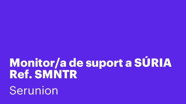 Monitor/a de suport a SÚRIA Ref. SMNTR