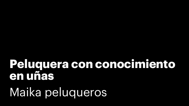 Peluquera con conocimiento en uñas