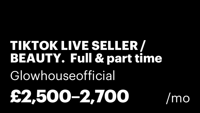 TIKTOK LIVE SELLER / BEAUTY.  Full & part time