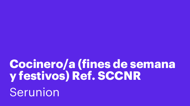 Cocinero/a (fines de semana y festivos) Ref. SCCNR