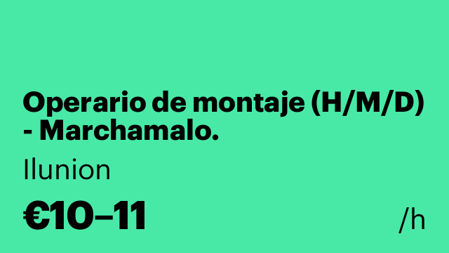 Operario de montaje (H/M/D) - Marchamalo.