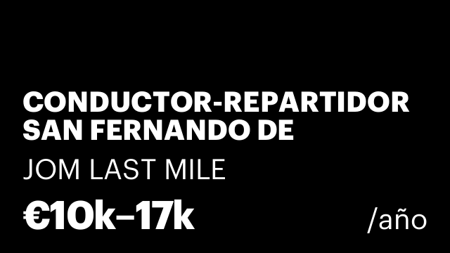 CONDUCTOR-REPARTIDOR SAN FERNANDO DE HENARES