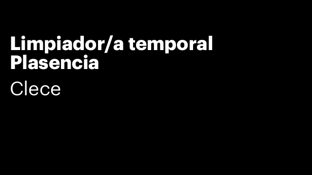 Limpiador/a temporal Plasencia