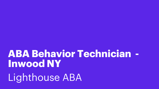 ABA Behavior Technician  - Inwood NY
