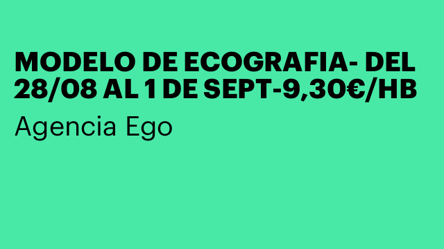 MODELO DE ECOGRAFIA- DEL 28/08 AL 1 DE SEPT-9,30€/HB