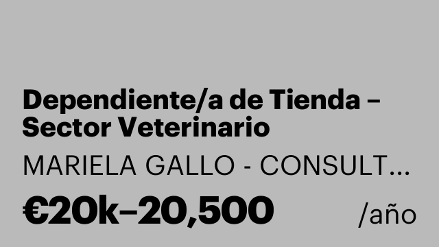 Dependiente/a de Tienda – Sector Veterinario