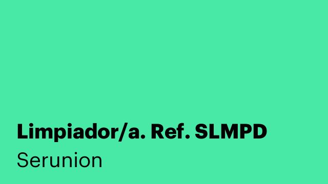 Limpiador/a. Ref. SLMPD
