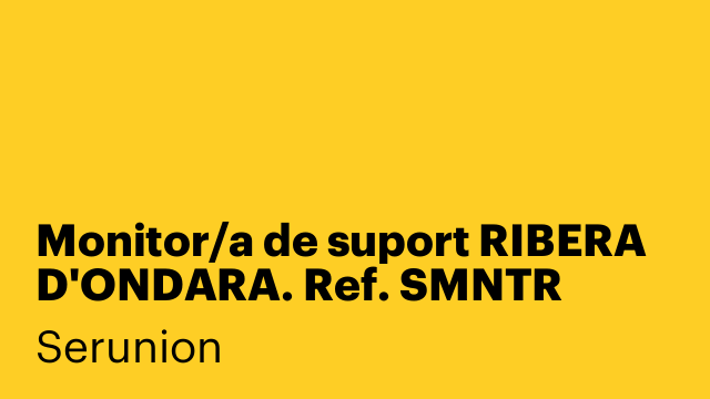 Monitor/a de suport RIBERA D'ONDARA. Ref. SMNTR