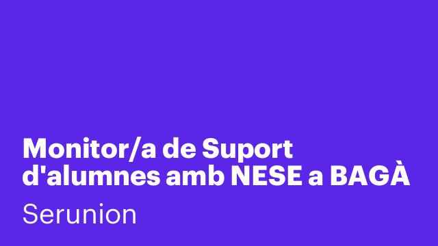 Monitor/a de Suport d'alumnes amb NESE a BAGÀ